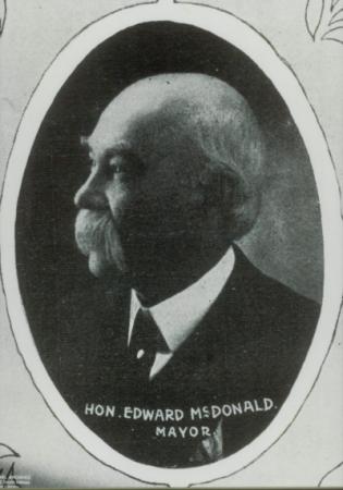 Mayor Edward McDonald (Terms 1902 to 1906)